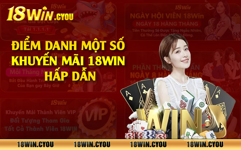 Điểm danh một số khuyến mãi 18win hấp dẫn